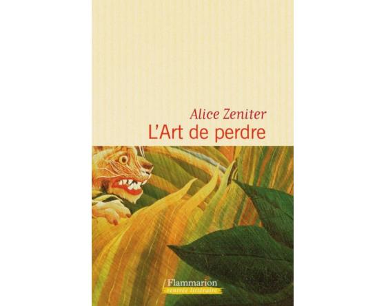 L'ART DE PERDRE DE ALICE ZENITER